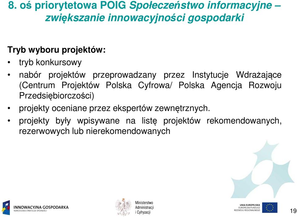 Projektów Polska Cyfrowa/ Polska Agencja Rozwoju Przedsiębiorczości) projekty oceniane przez ekspertów