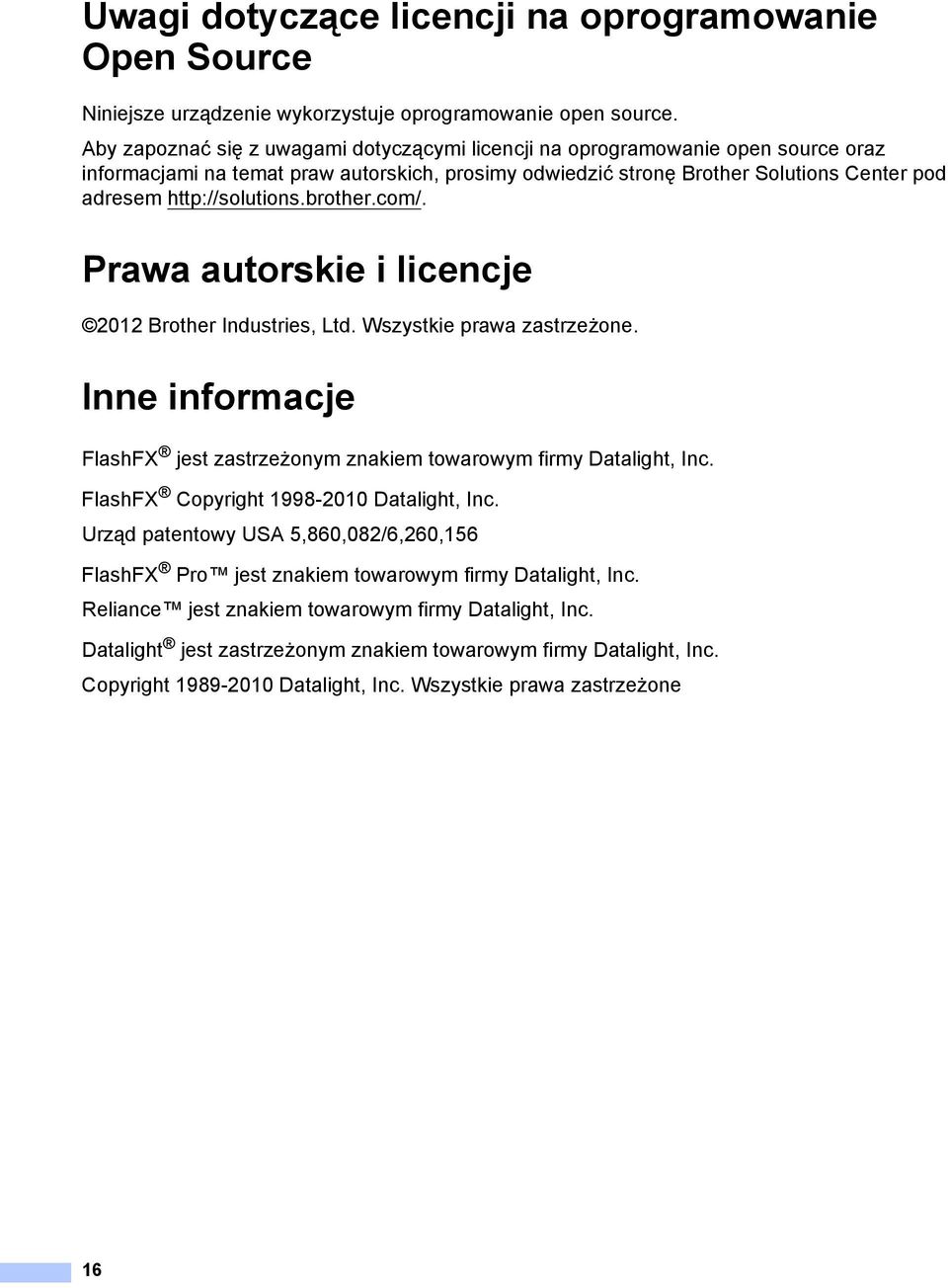 http://solutions.brother.com/. Prawa autorskie i licencje 1 2012 Brother Industries, Ltd. Wszystkie prawa zastrzeżone.