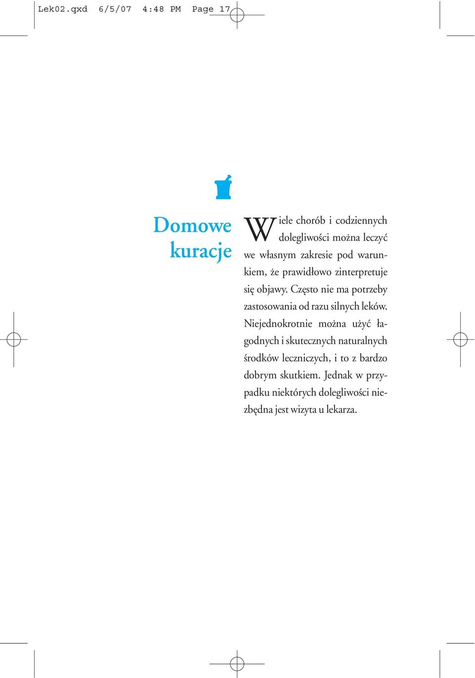 zakresie pod warunkiem, e prawid³owo zinterpretuje siê objawy.