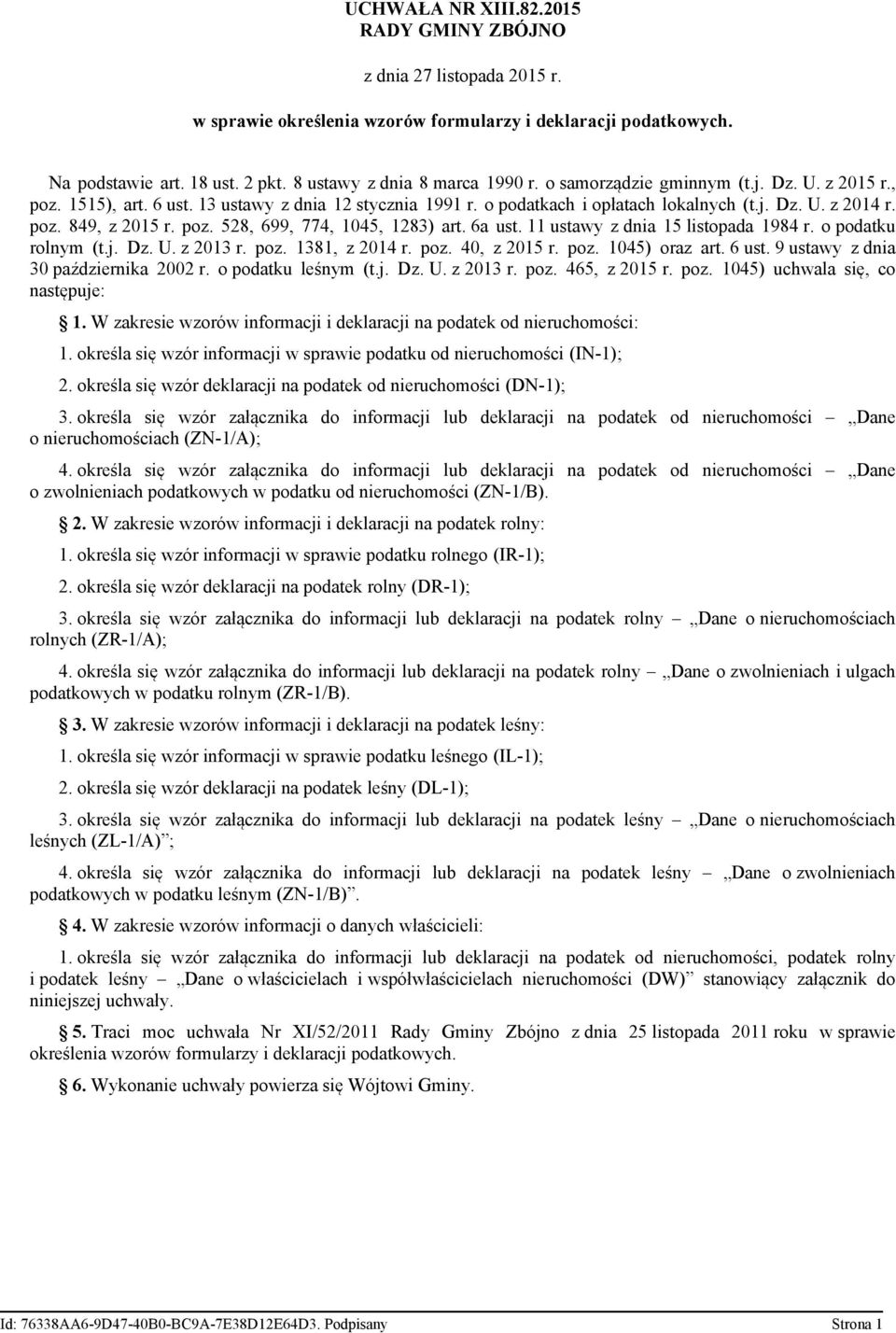 6a ust. 11 ustawy z dnia 15 listopada 1984 r. o podatku rolnym (t.j. Dz. U. z 2013 r. poz. 1381 z 2014 r. poz. 40 z 2015 r. poz. 1045) oraz art. 6 ust. 9 ustawy z dnia 30 października 2002 r.