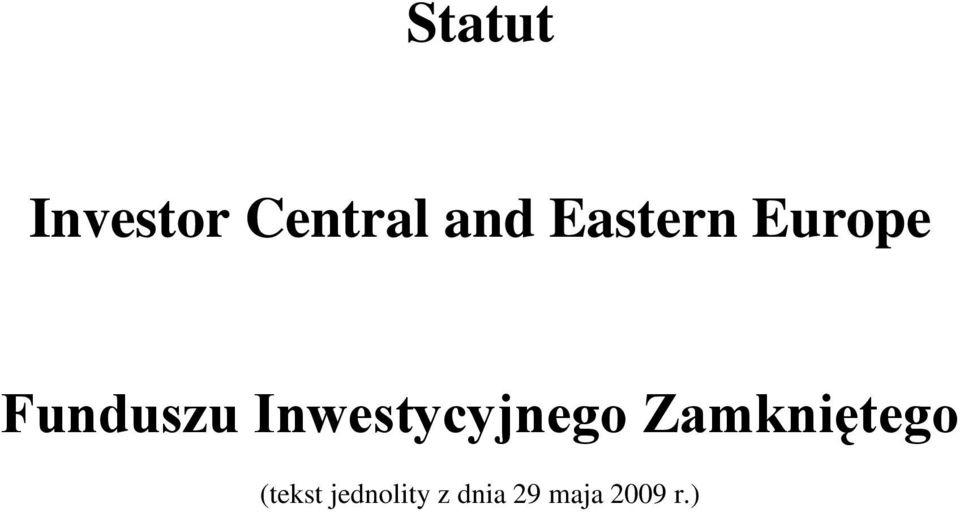 Inwestycyjnego Zamkniętego
