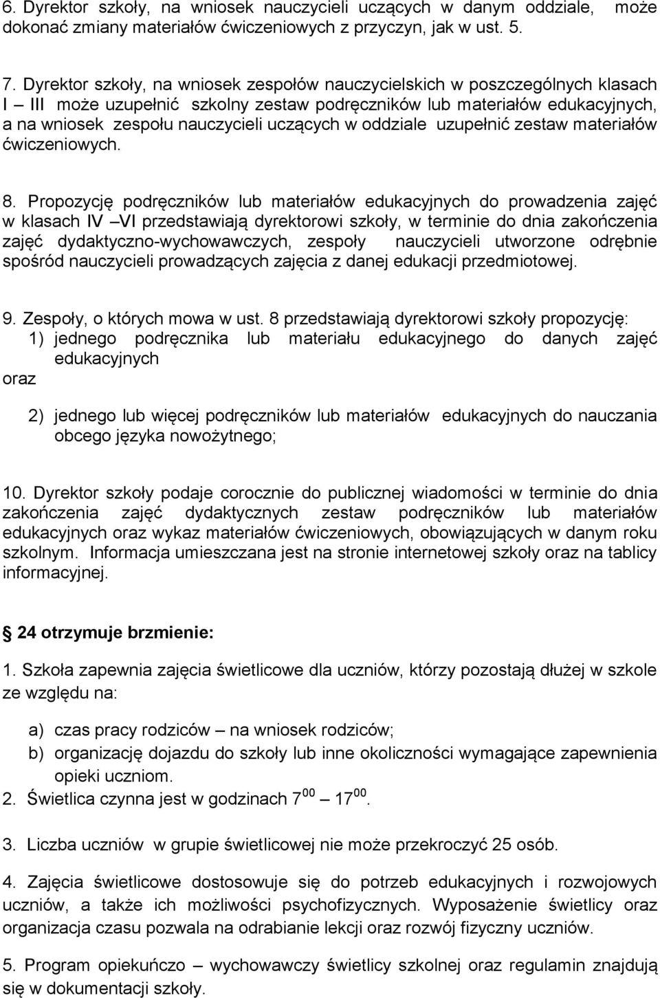 oddziale uzupełnić zestaw materiałów ćwiczeniowych. 8.