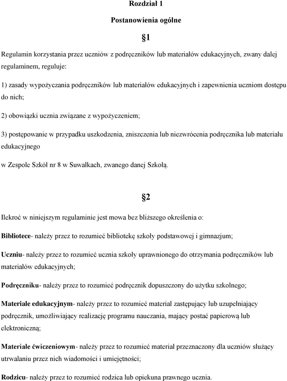 edukacyjnego w Zespole Szkół nr 8 w Suwałkach, zwanego danej Szkołą.