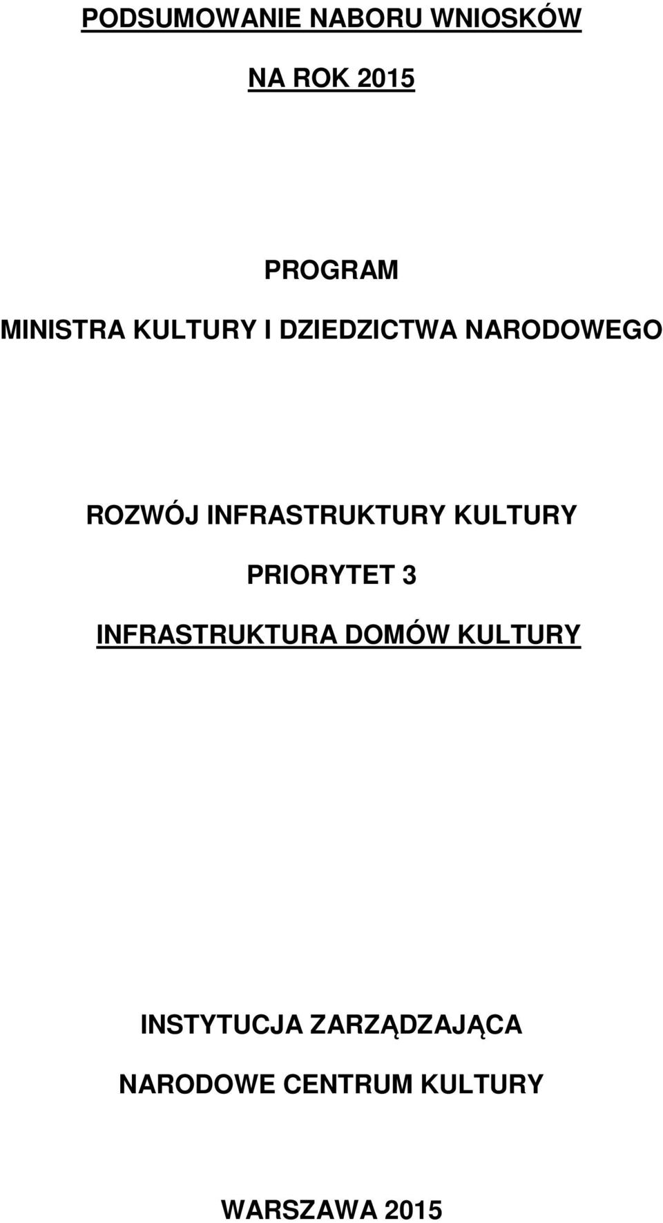 INFRASTRUKTURY KULTURY PRIORYTET 3 INFRASTRUKTURA DOMÓW