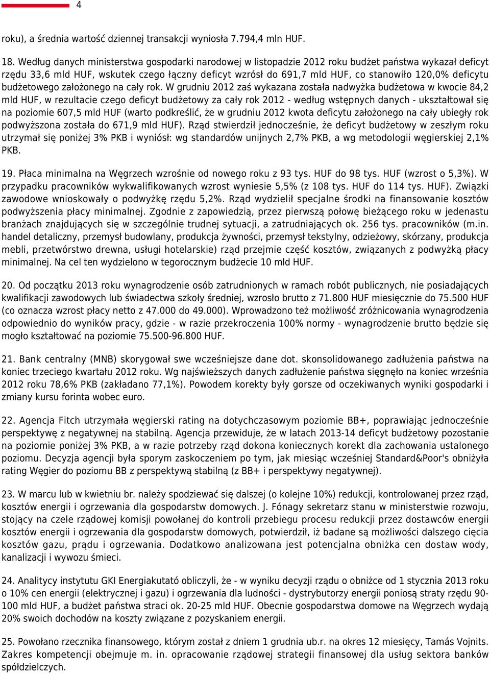 deficytu budżetowego założonego na cały rok.