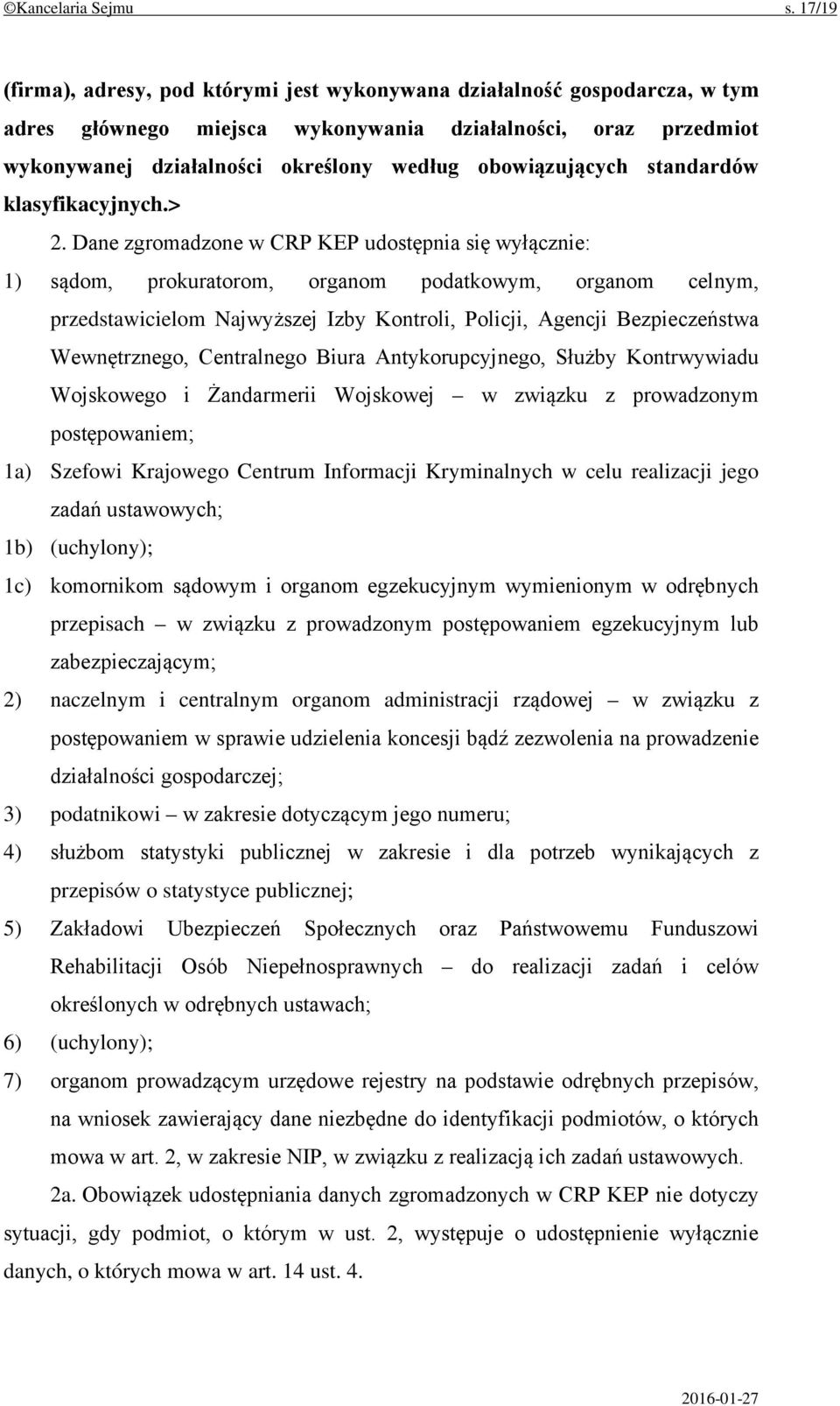 obowiązujących standardów klasyfikacyjnych.> 2.