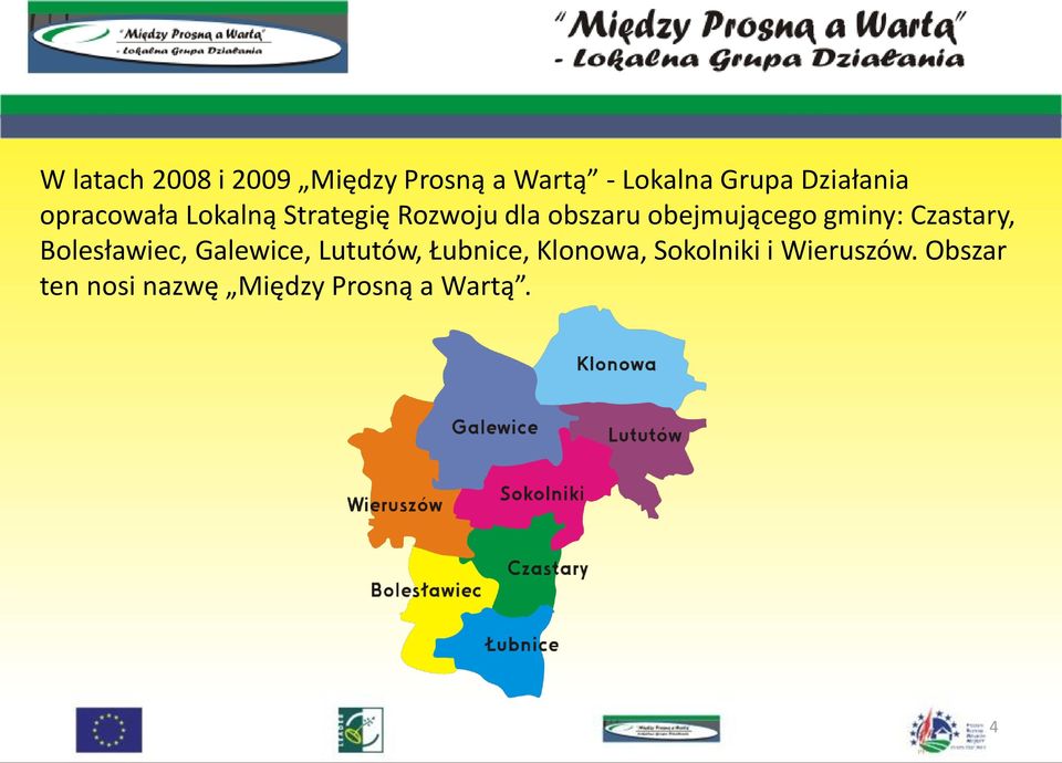 obejmującego gminy: Czastary, Bolesławiec, Galewice, Lututów,