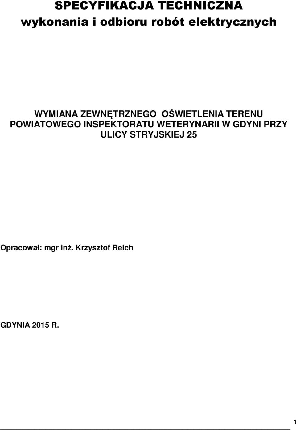POWIATOWEGO INSPEKTORATU WETERYNARII W GDYNI PRZY ULICY