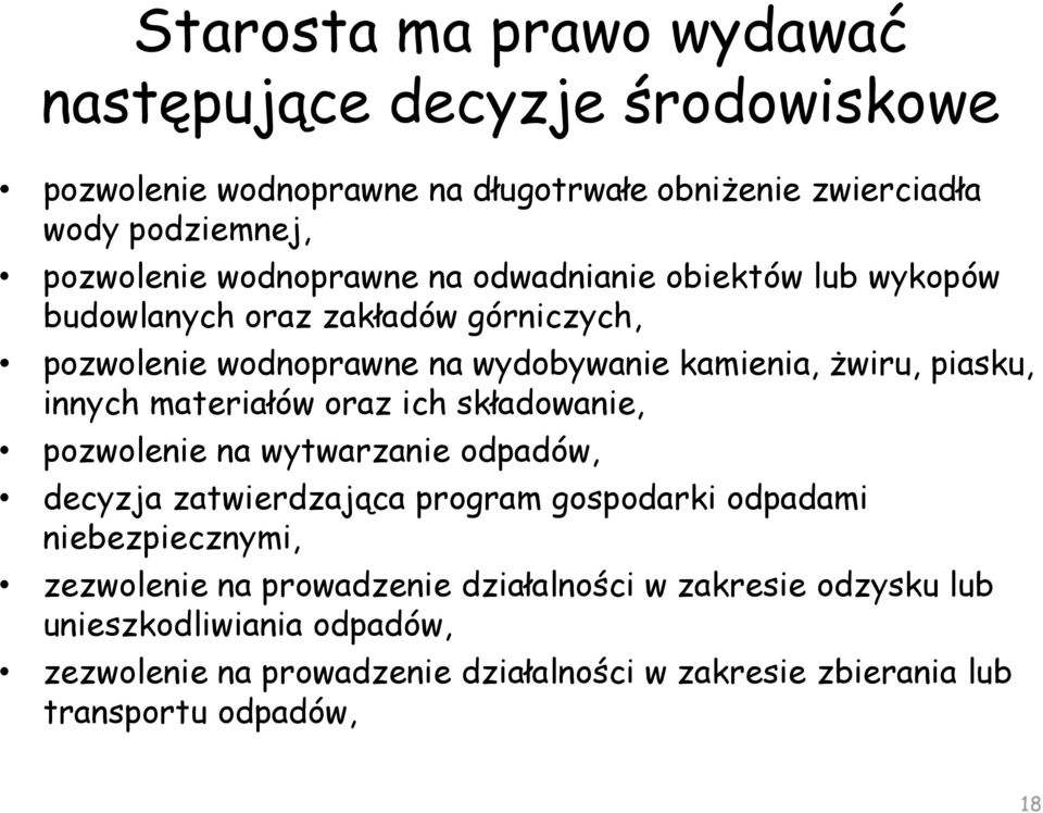 innych materiałów oraz ich składowanie, pozwolenie na wytwarzanie odpadów, decyzja zatwierdzająca program gospodarki odpadami niebezpiecznymi, zezwolenie