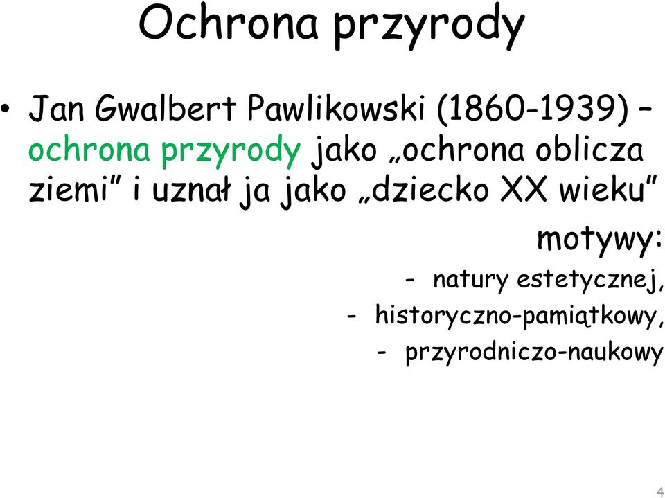 ziemi i uznał ja jako dziecko XX wieku motywy: -