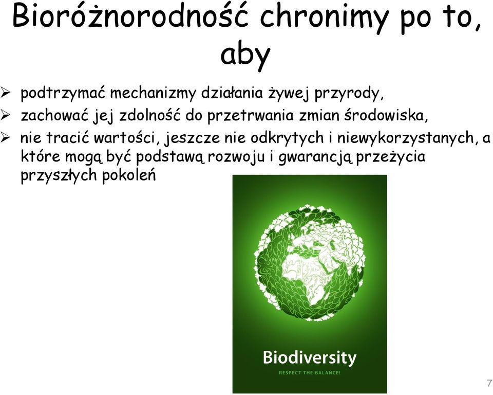 środowiska, nie tracić wartości, jeszcze nie odkrytych i