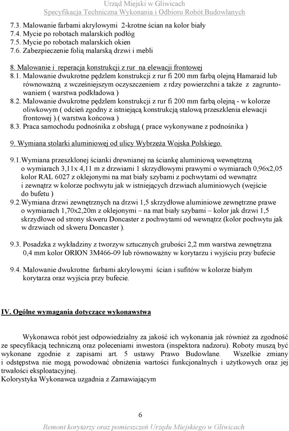Malowanie dwukrotne pędzlem konstrukcji z rur fi 20