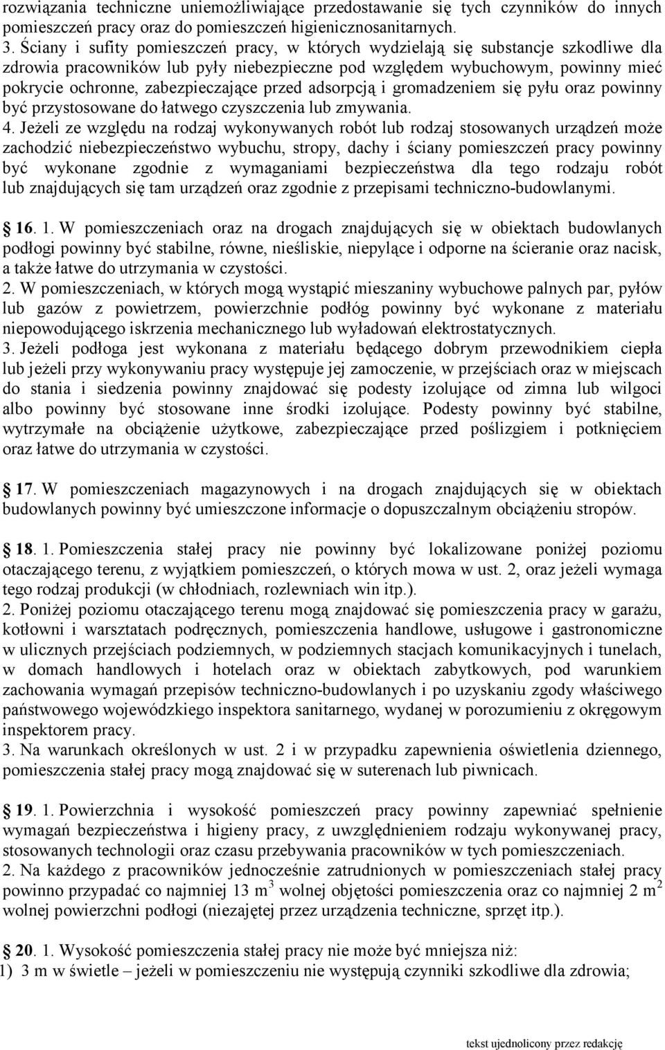 zabezpieczające przed adsorpcją i gromadzeniem się pyłu oraz powinny być przystosowane do łatwego czyszczenia lub zmywania. 4.