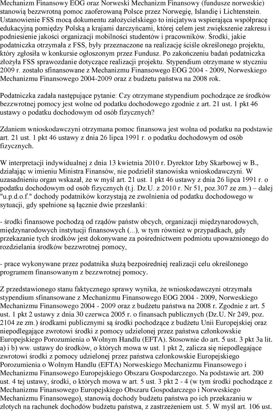 organizacji mobilności studentów i pracowników.