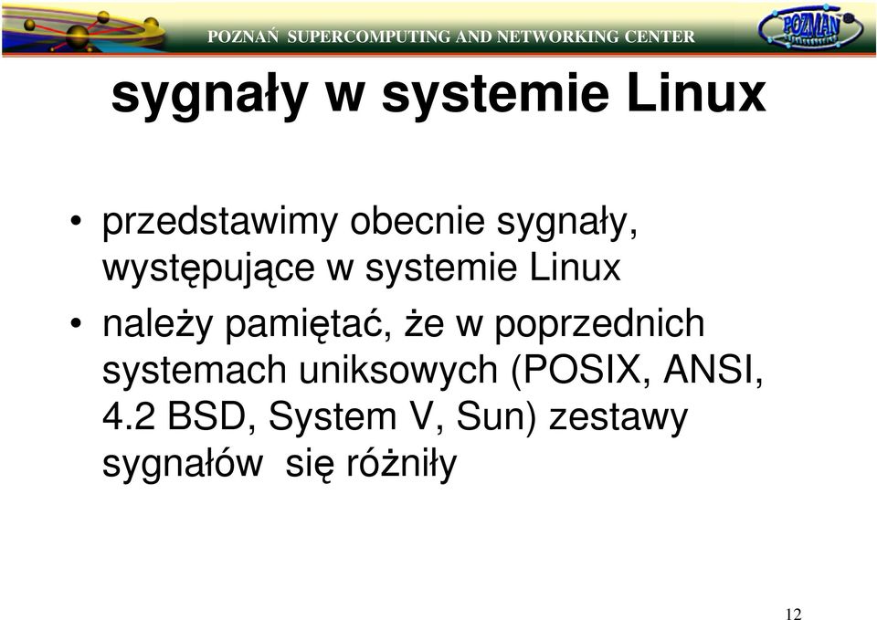 e w poprzednich systemach uniksowych (POSIX,