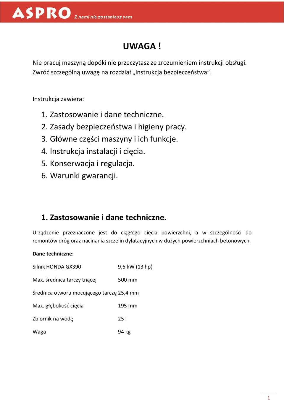 Warunki gwarancji. 1. Zastosowanie i dane techniczne.