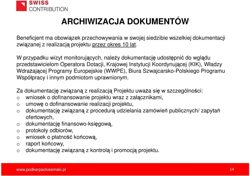 Biura Szwajcarsko-Polskiego Programu Współpracy i innym podmiotom uprawnionym.