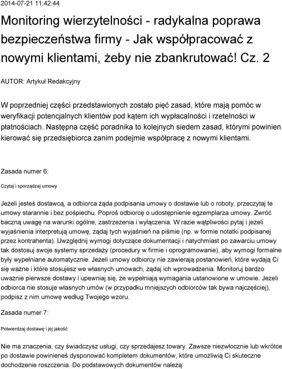 Następna część poradnika to kolejnych siedem zasad, którymi powinien kierować się przedsiębiorca zanim podejmie współpracę z nowymi klientami.
