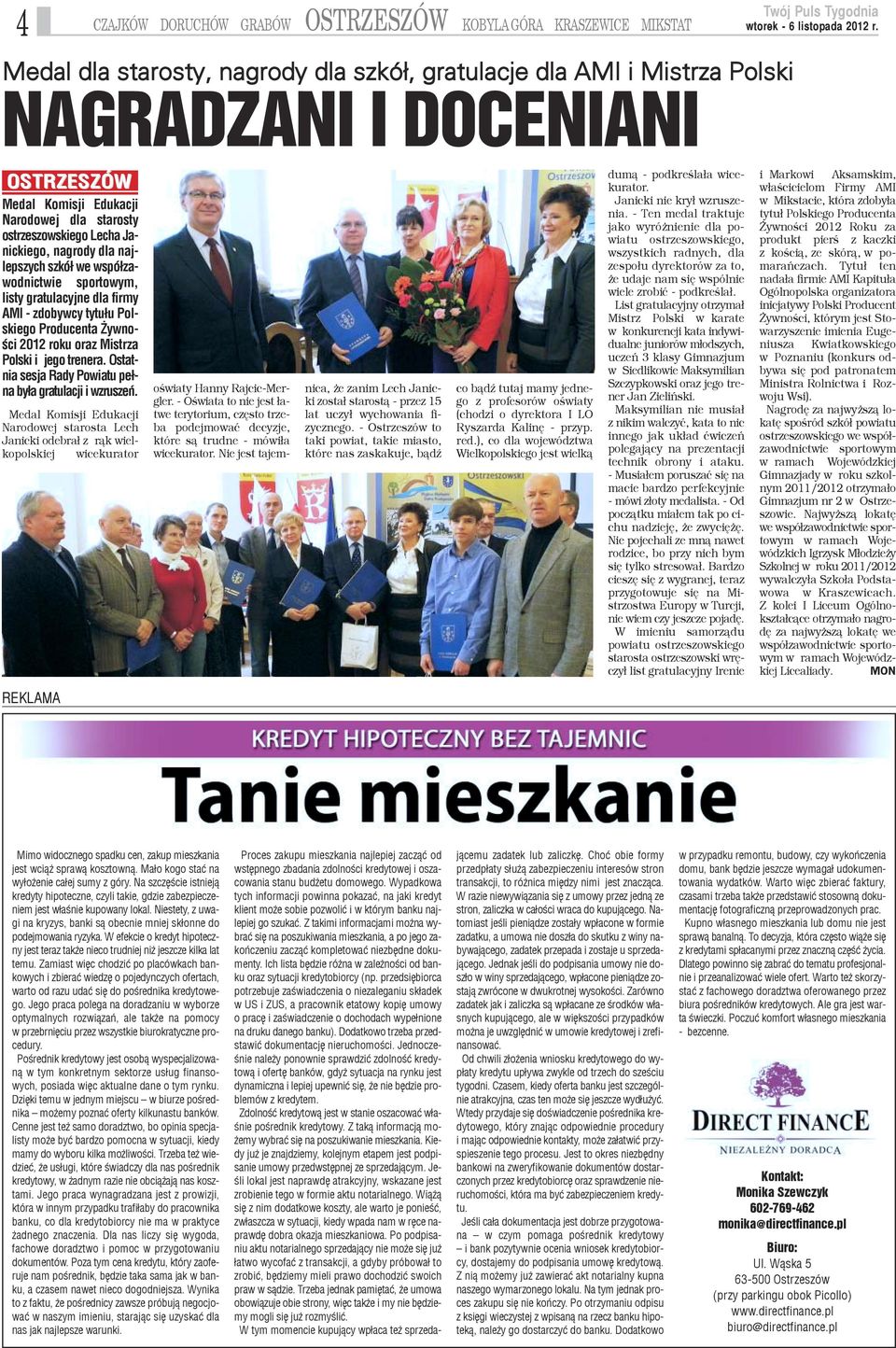 2012 roku oraz Mistrza Polski i jego trenera. Ostatnia sesja Rady Powiatu pe³na by³a gratulacji i wzruszeñ.