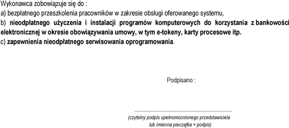 elektronicznej w okresie obowiązywania umowy, w tym e-tokeny, karty procesowe itp.