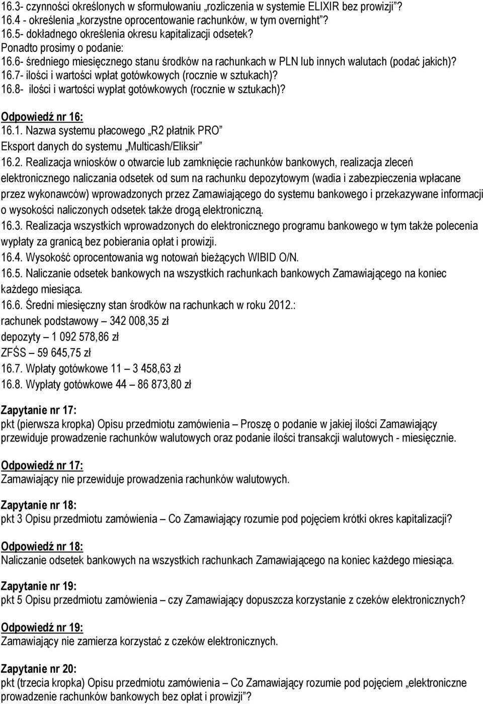Odpowiedź nr 16: 16.1. Nazwa systemu płacowego R2 