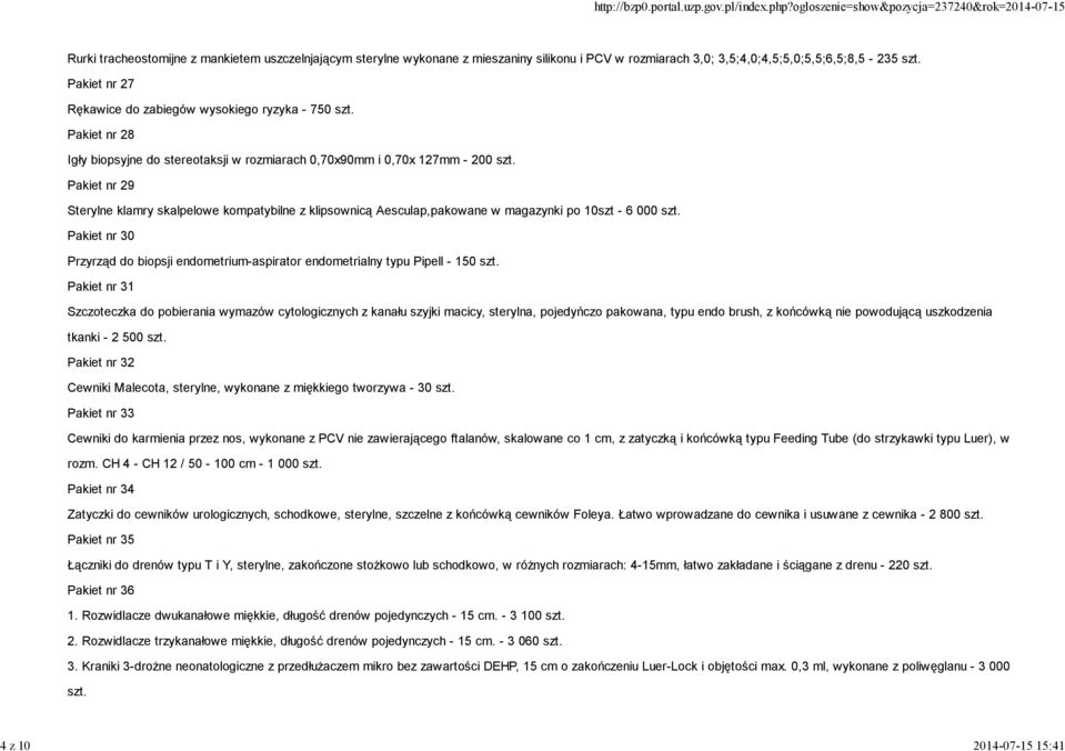 Pakiet nr 29 Sterylne klamry skalpelowe kompatybilne z klipsownicą Aesculap,pakowane w magazynki po 10szt - 6 000 szt.