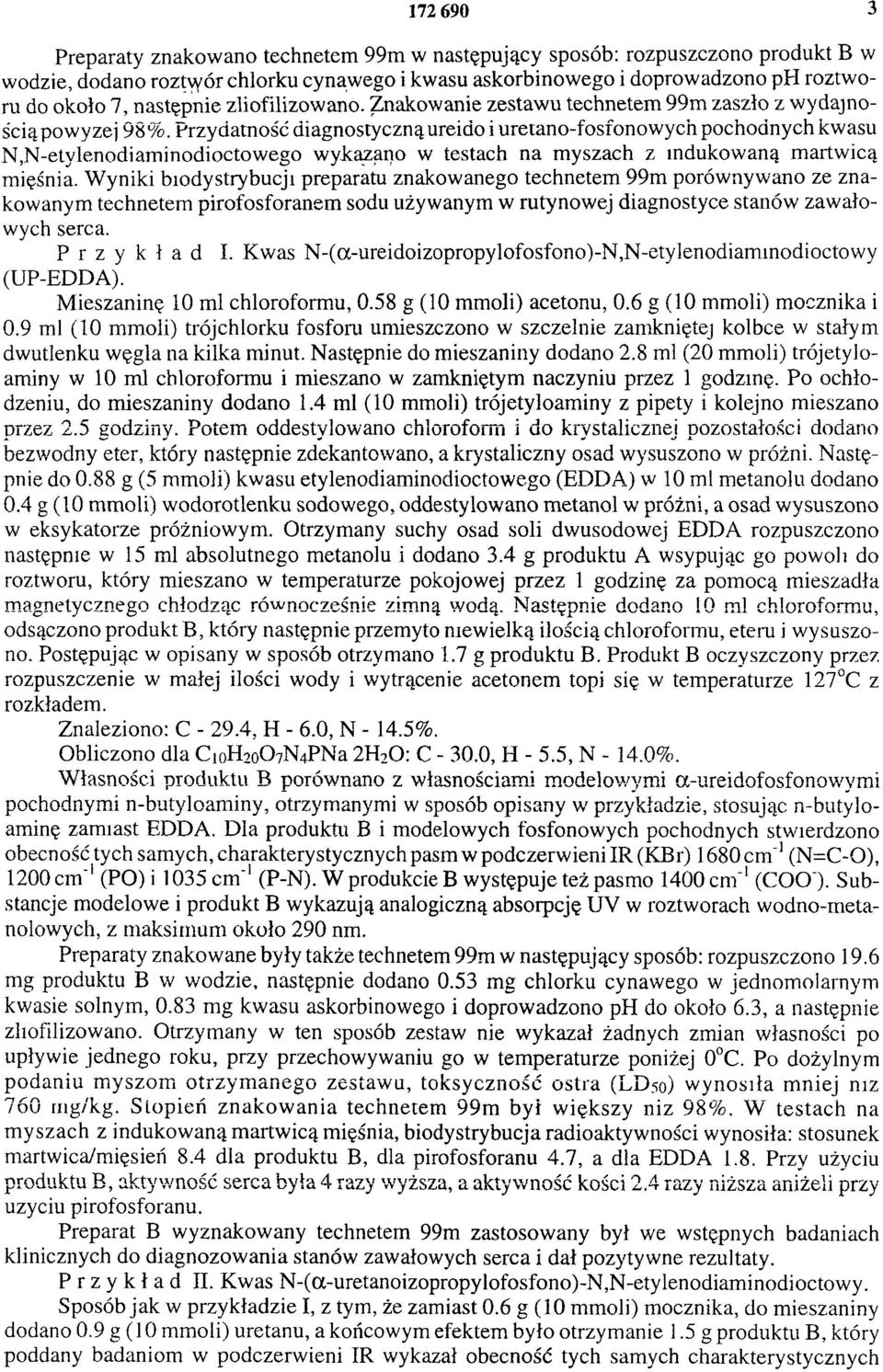 Przydatność diagnostyczną ureido i uretano-fosfonowycn pochodnych kwasu N,N-etylenodiam inodioctowego wykazano w testach na myszach z indukowaną martwicą mięśnia.