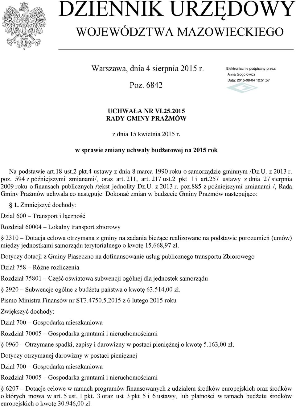 211, art. 217 ust.2 pkt 1 i art.257 ustawy z dnia 27 sierpnia 2009 roku o finansach publicznych /tekst jednolity Dz.U. z 2013 r. poz.