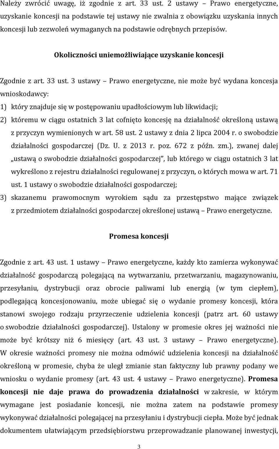 Okoliczności uniemożliwiające uzyskanie koncesji Zgodnie z art. 33 ust.