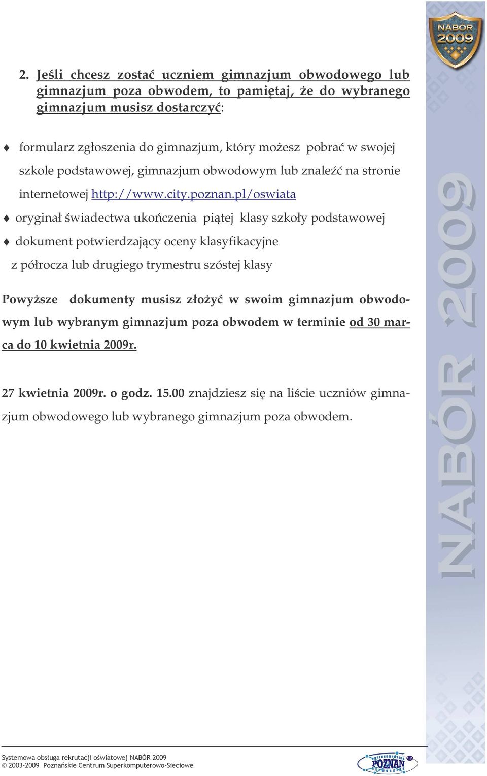 pl/oswiata oryginał wiadectwa ukoczenia pitej klasy szkoły podstawowej dokument potwierdzajcy oceny klasyfikacyjne z półrocza lub drugiego trymestru szóstej klasy Powysze
