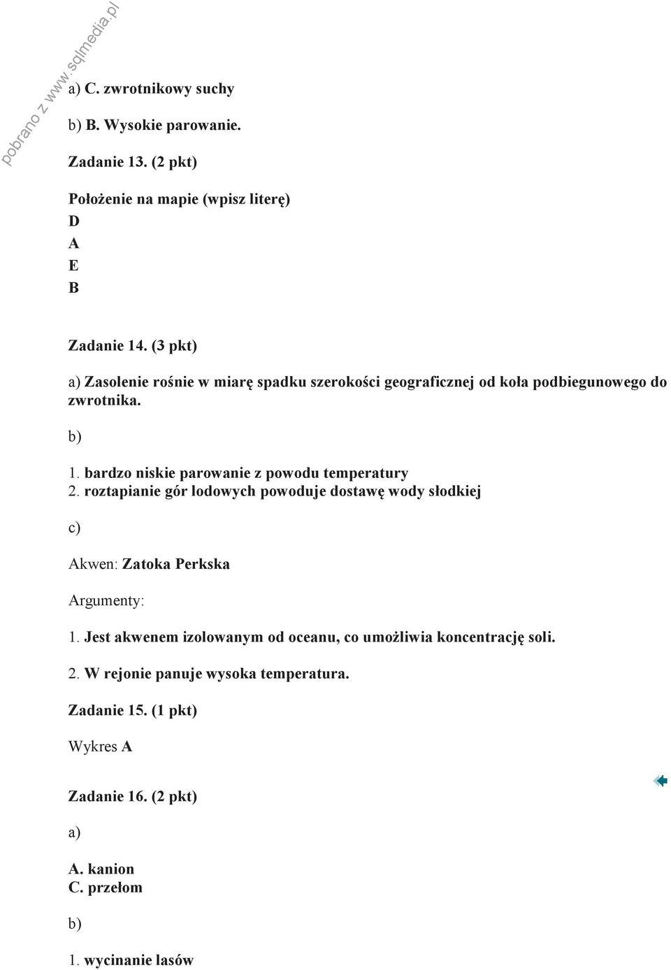 bardzo niskie parowanie z powodu temperatury 2.