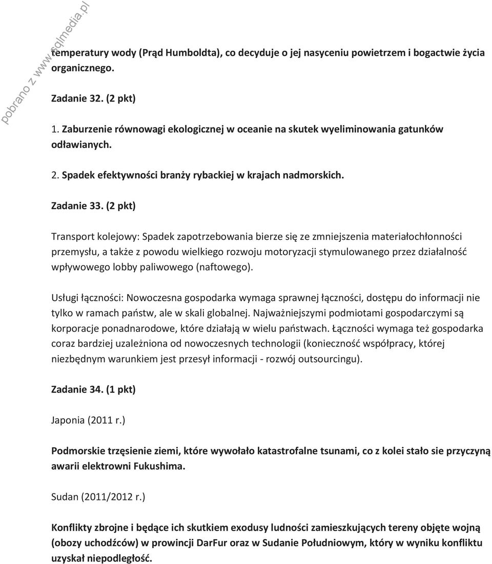 (2 pkt) Transport kolejowy: Spadek zapotrzebowania bierze się ze zmniejszenia materiałochłonności przemysłu, a także z powodu wielkiego rozwoju motoryzacji stymulowanego przez działalność wpływowego