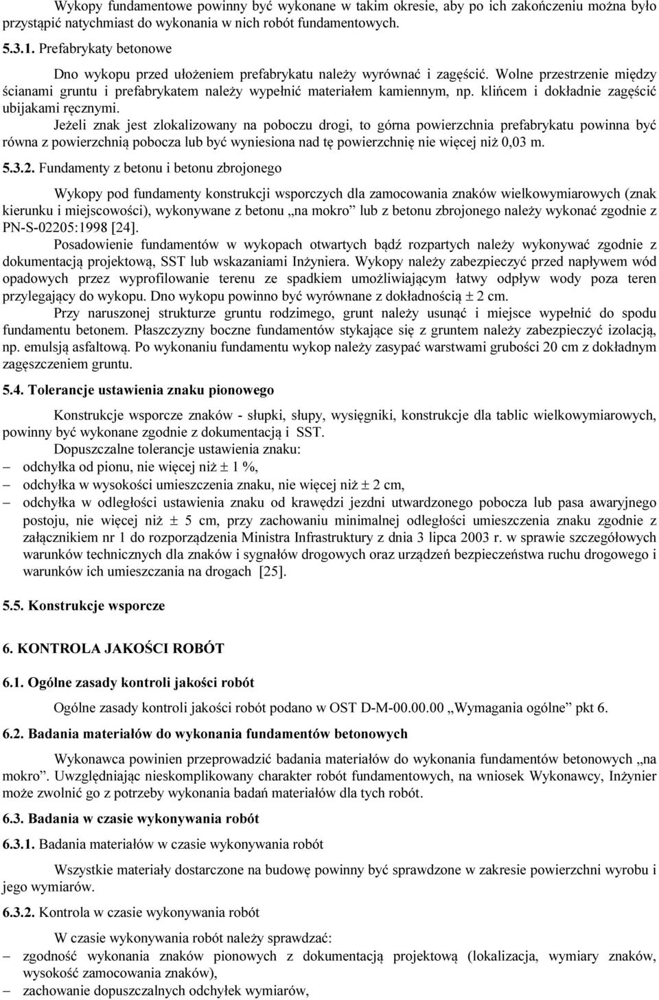 klińcem i dokładnie zagęścić ubijakami ręcznymi.