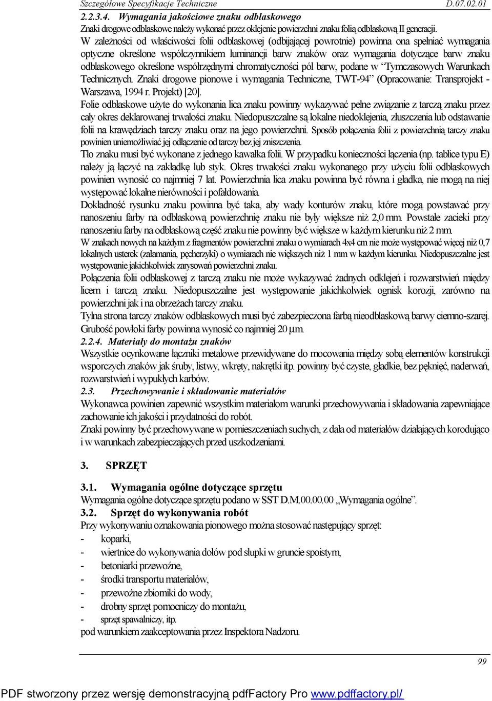 odblaskowego określone współrzędnymi chromatyczności pól barw, podane w Tymczasowych Warunkach Technicznych.