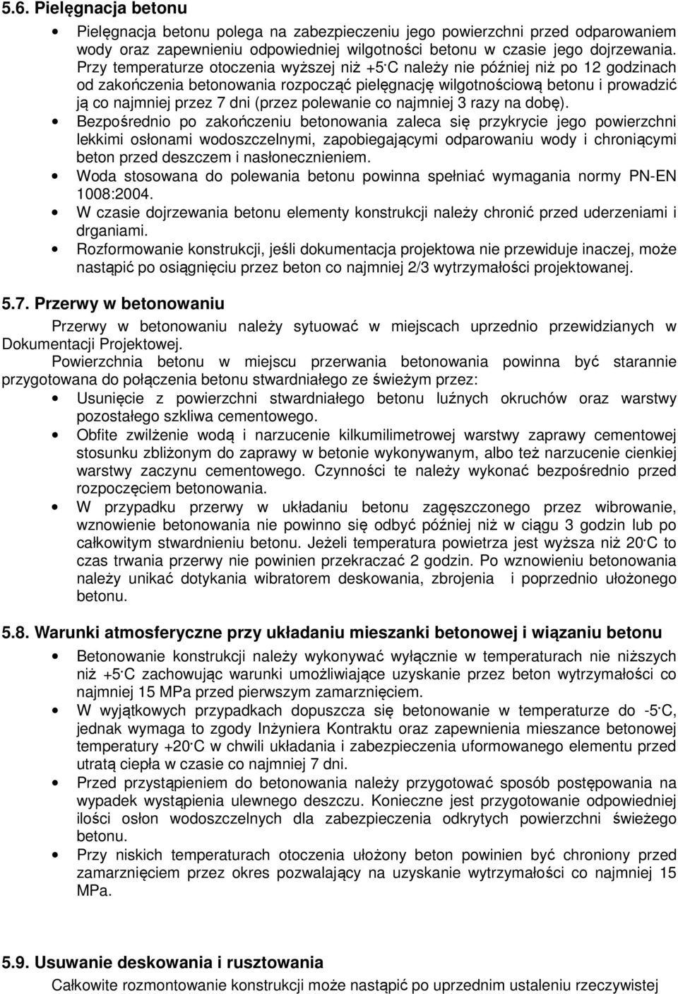 (przez polewanie co najmniej 3 razy na dobę).