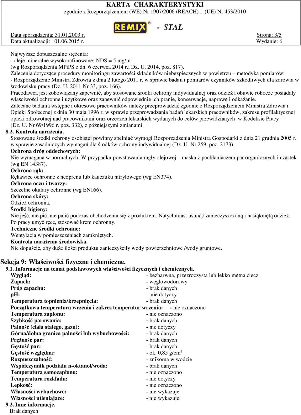w sprawie badań i pomiarów czynników szkodliwych dla zdrowia w środowisku pracy (Dz. U. 2011 Nr 33, poz. 166).
