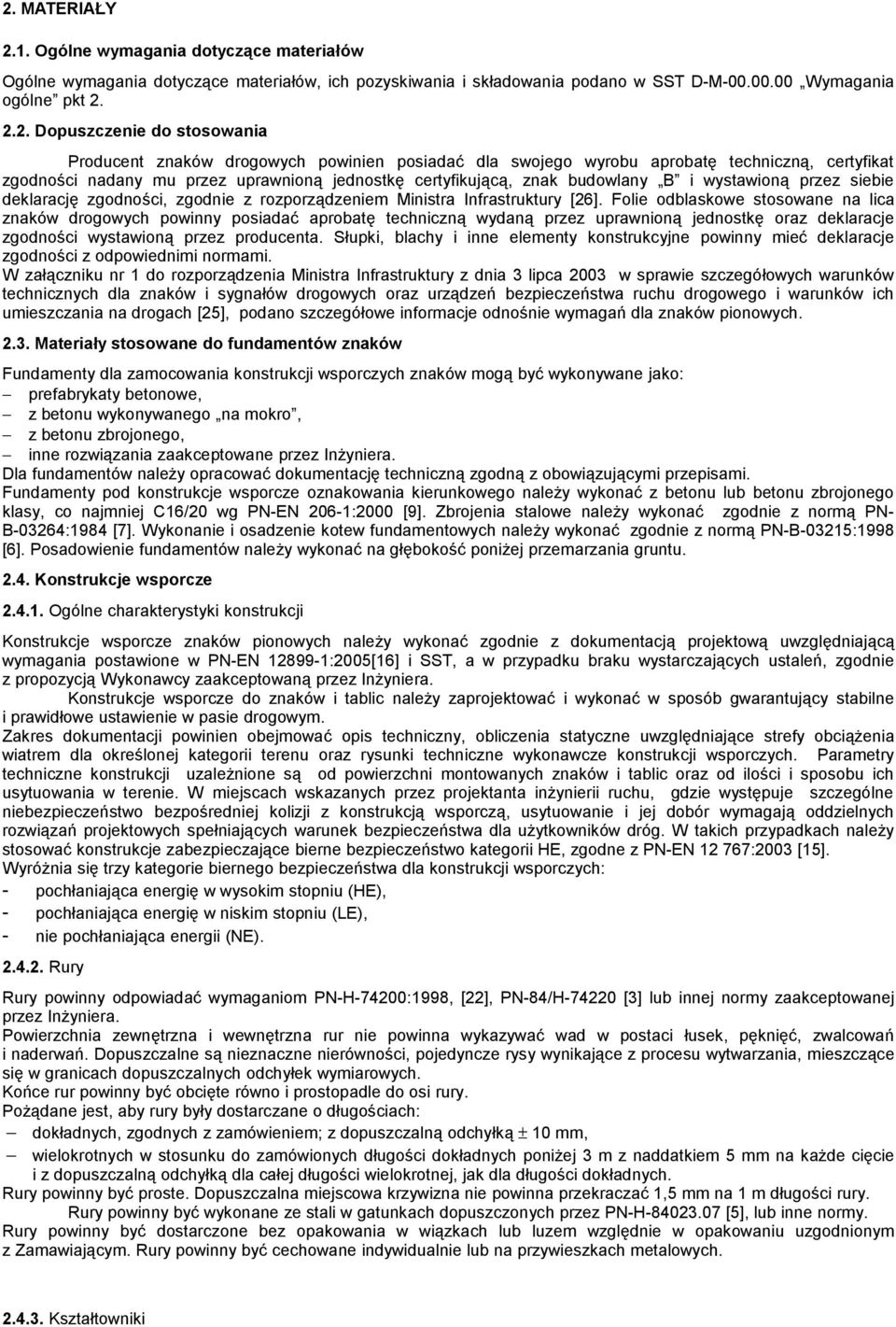 przez siebie deklarację zgodności, zgodnie z rozporządzeniem Ministra Infrastruktury [26].