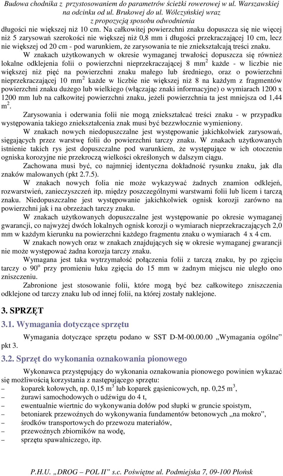 zarysowania te nie zniekształcają treści znaku.