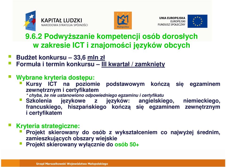 i certyfikatu Szkolenia językowe z języków: angielskiego, niemieckiego, francuskiego, hiszpańskiego kończą się egzaminem zewnętrznym i certyfikatem