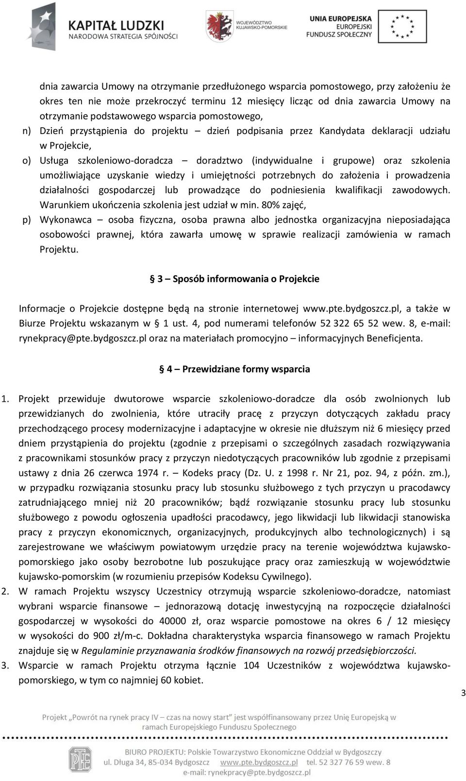 szkolenia umożliwiające uzyskanie wiedzy i umiejętności potrzebnych do założenia i prowadzenia działalności gospodarczej lub prowadzące do podniesienia kwalifikacji zawodowych.