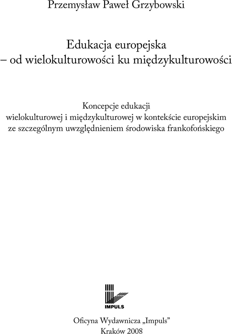 wielokulturowej i międzykulturowej w kontekście europejskim ze