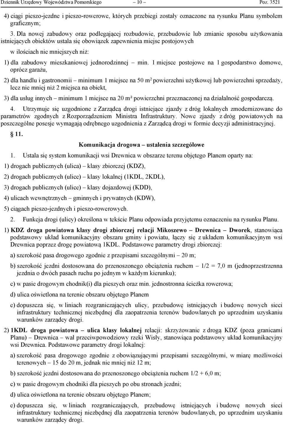 n. 1 ejsce posojoe na 1 ospodarso dooe, oprócz arażu, ) dla handlu asrono nu 1 ejsce na 5 poerzchn użykoej lub poerzchn sprzedaży, lecz ne nej nż ejsca na obek, 3) dla usłu nnych nu 1 ejsce na ²