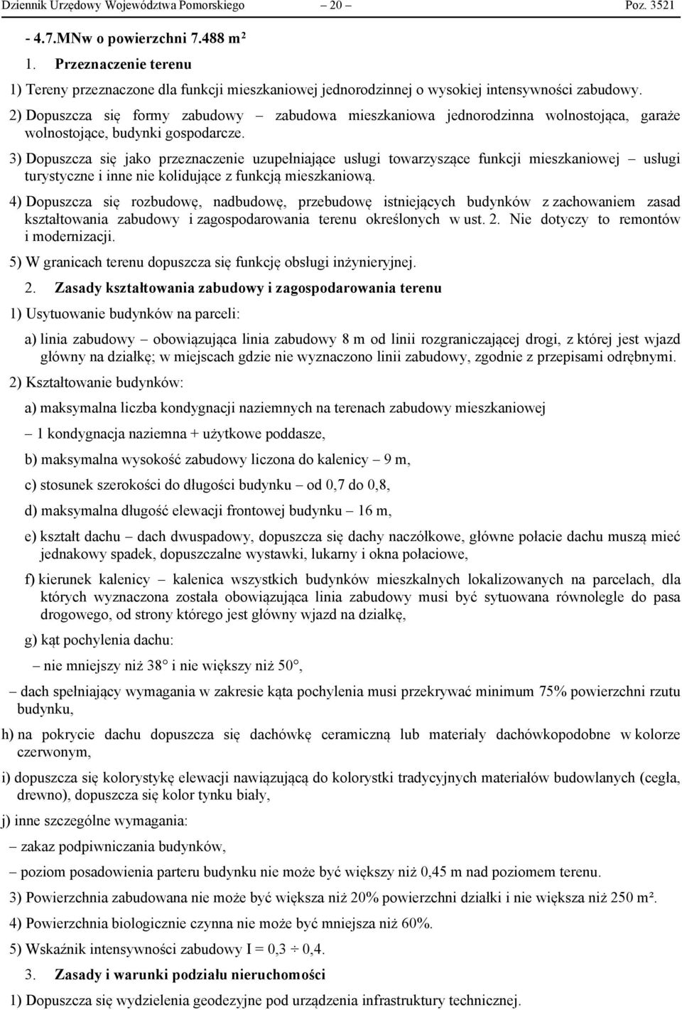 3) Dopuszcza sę jako przeznaczene uzupełnające usłu oarzyszące funkcj eszkanoej usłu urysyczne nne ne koldujące z funkcją eszkanoą.