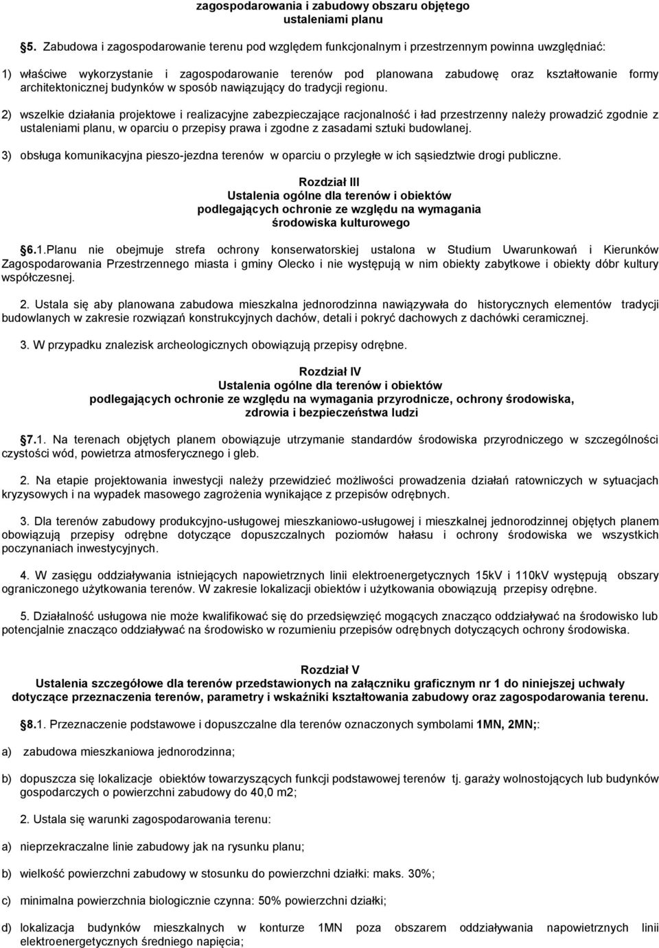 architektonicznej budynków w sposób nawiązujący do tradycji regionu.