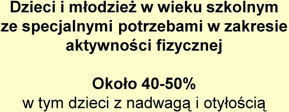 zakresie aktywności fizycznej