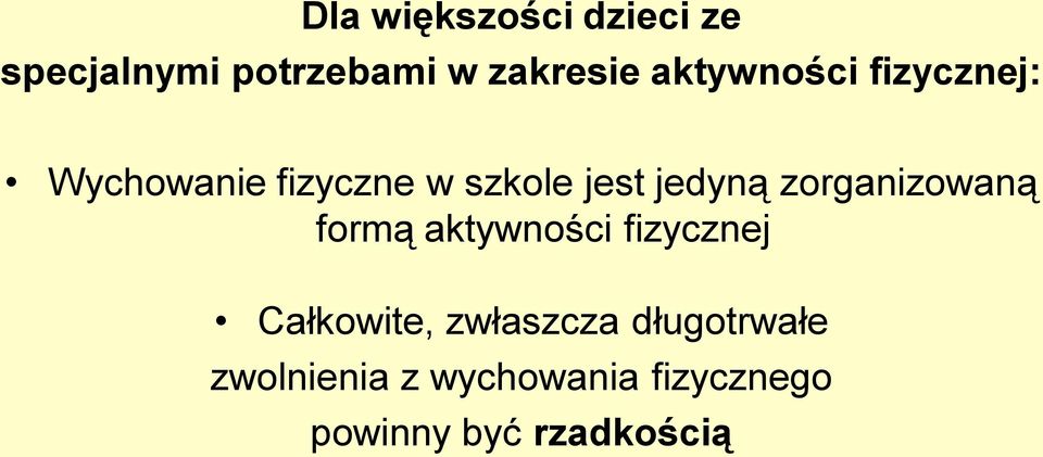 zorganizowaną formą aktywności fizycznej Całkowite, zwłaszcza