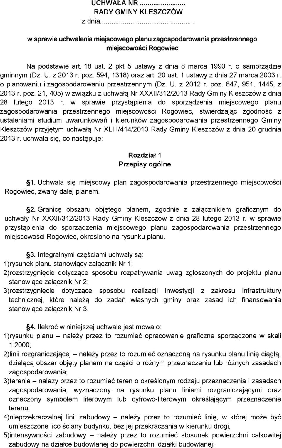 poz. 647, 951, 1445, z 2013 r. poz. 21, 405) w związku z uchwałą Nr XXXII/312/2013 Rady Gminy Kleszczów z dnia 28 lutego 2013 r.