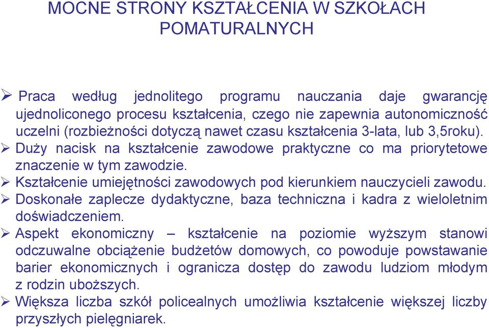 Kształcenie umiejętności zawodowych pod kierunkiem nauczycieli zawodu. Doskonałe zaplecze dydaktyczne, baza techniczna i kadra z wieloletnim doświadczeniem.