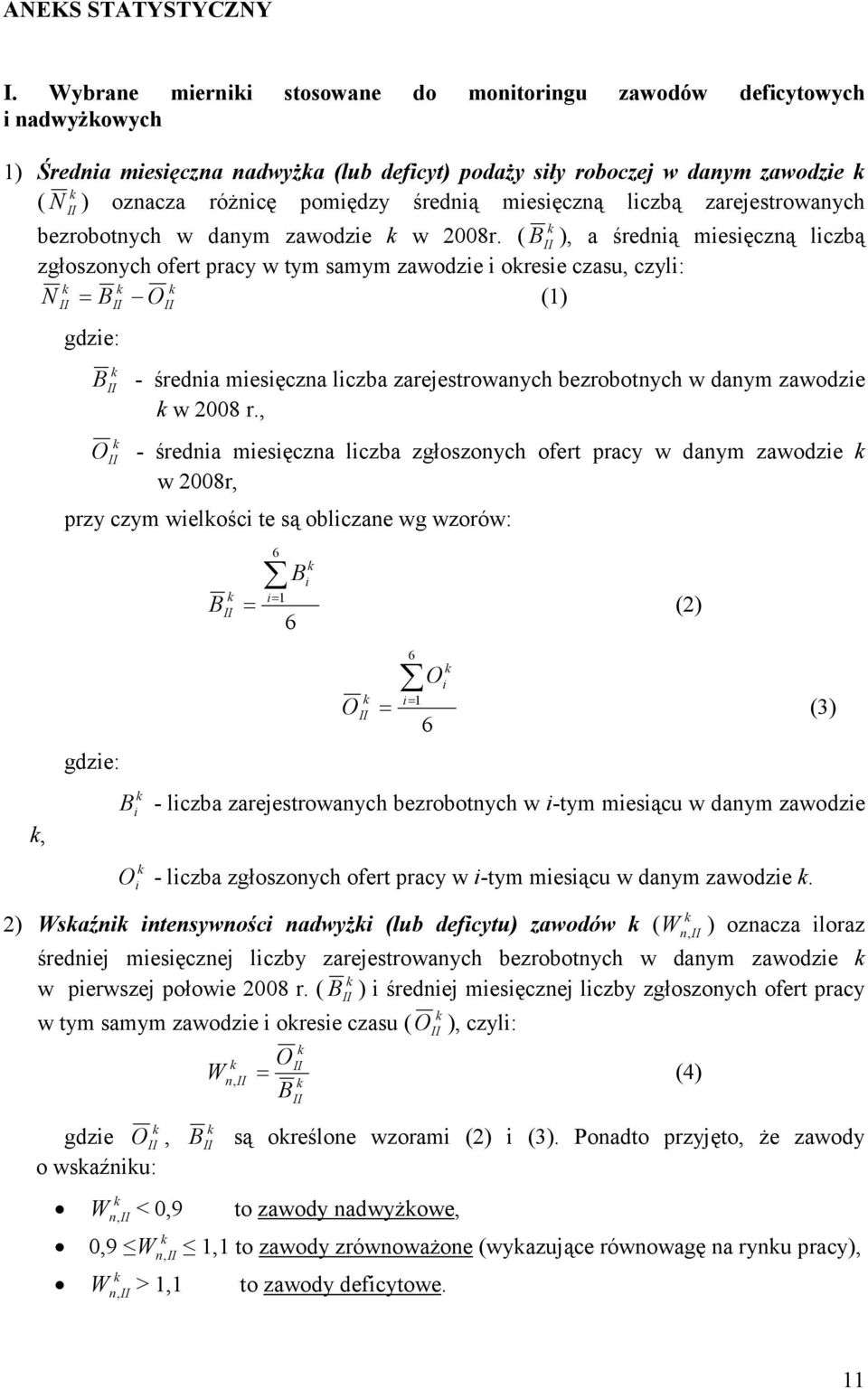 miesięczną liczbą zarejestrowanych bezrobotnych w danym zawodzie w 2008r.