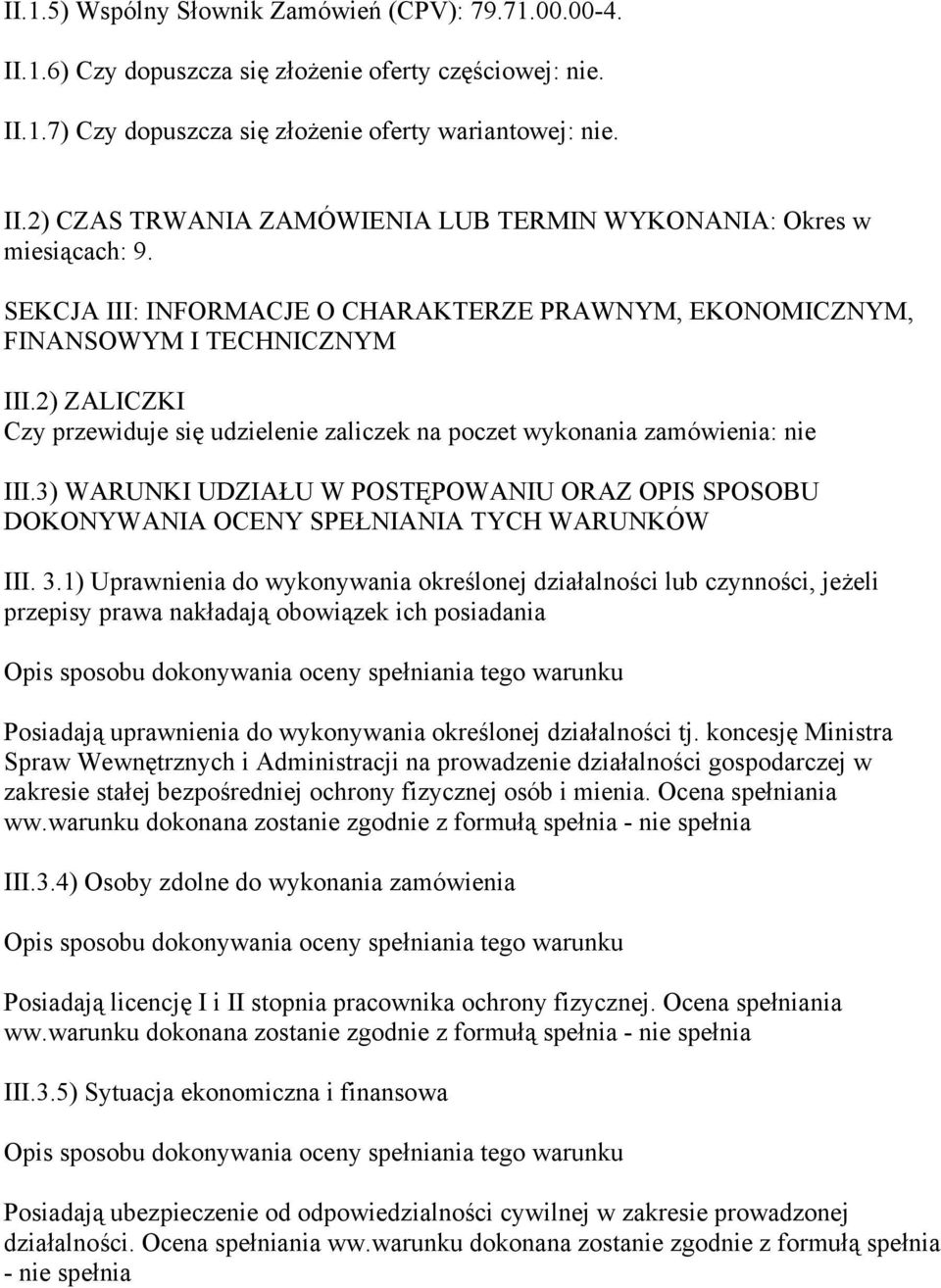 3) WARUNKI UDZIAŁU W POSTĘPOWANIU ORAZ OPIS SPOSOBU DOKONYWANIA OCENY SPEŁNIANIA TYCH WARUNKÓW III. 3.